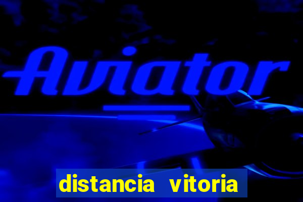 distancia vitoria porto seguro